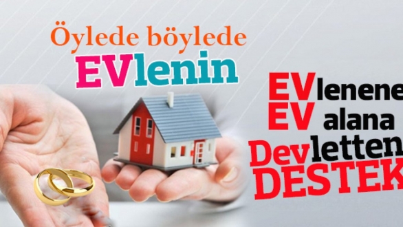 EV'LENMEK İSTEYENLERE 67 BİN TL 'LİK DESTEK!